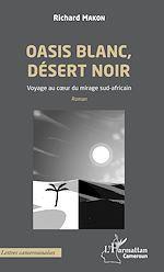 Télécharger le livre :  Oasis blanc, désert noir. Voyage au coeur du mirage sud-africain
