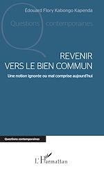 Télécharger le livre :  Revenir vers le bien commun