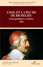 Télécharger le livre :  L'oeil et la plume de Richelieu