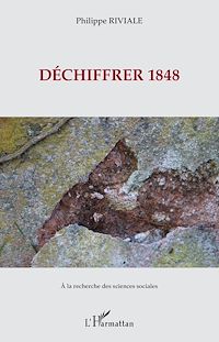 Télécharger le livre :  Déchiffrer 1848