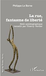Télécharger le livre :  La rue, fantasme de liberté