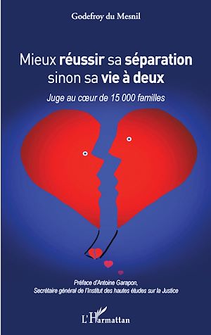Téléchargez le livre :  Mieux réussir sa séparation sinon sa vie à deux