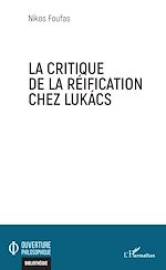 Télécharger le livre :  La critique de la réification chez Lukacs
