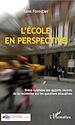 Télécharger le livre :  L'École en perspective