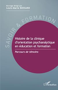 Télécharger le livre :  Histoire de la clinique d'orientation psychanalytique en éducation et formation