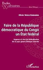 Download this eBook Faire de la République démocratique du Congo un État fédéral