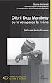 Télécharger le livre :  Djibril Diop Mambéty ou le voyage de la hyène