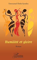 Télécharger le livre :  Humilité et gloire. Roman