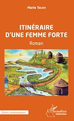 Télécharger le livre :  Itinéraire d'une femme forte. Roman