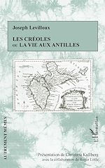Télécharger le livre :  Les créoles ou la vie aux antilles