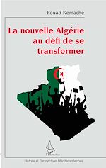 Télécharger le livre :  La nouvelle Algérie au défi de se transformer