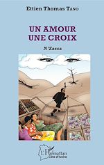 Télécharger le livre :  Un amour une croix. N'Zassa