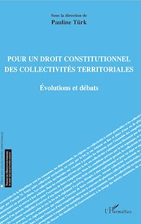 Télécharger le livre :  Pour un droit constitutionnel des collectivités territoriales