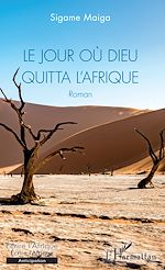 Télécharger le livre :  Le jour où Dieu quitta l'Afrique