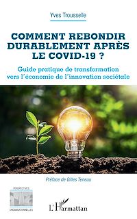 Télécharger le livre :  Comment rebondir durablement après le Covid-19 ?