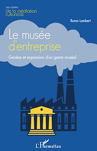 Télécharger le livre :  Le musée d'entreprise