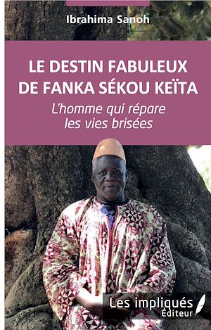 Téléchargez le livre :  Le destin fabuleux de Fanka Sékou Keïta