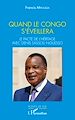 Télécharger le livre :  Quand le Congo s'éveillera. Le pacte de l'héritage avec Denis Sassou Nguesso