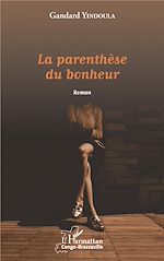 Télécharger le livre :  La parenthèse du bonheur. Roman