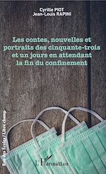 Télécharger le livre :  Les contes, nouvelles et portraits des cinquante-trois et un jours en attendant la fin du confinement