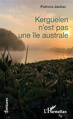 Download this eBook Kerguelen n'est pas une île australe