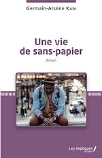 Télécharger le livre :  Une vie de sans-papier. Roman