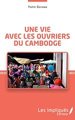 Download this eBook Une vie avec les ouvriers du Cambodge