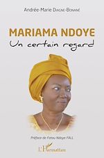 Télécharger le livre :  Mariama Ndoye. Un certain regard
