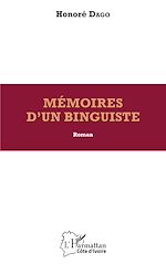 Télécharger le livre :  Mémoires d'un binguiste. Roman