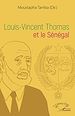 Télécharger le livre :  Louis-Vincent Thomas et le Sénégal