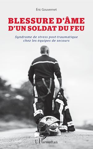 Téléchargez le livre :  Blessure d'âme d'un soldat du feu