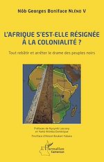 Télécharger le livre :  L'Afrique s'est-elle définitivement résignée à la colonialité ?