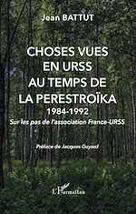 Télécharger le livre :  Choses vues en URSS au temps de la Perestroïka