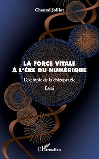 Télécharger le livre :  La force vitale à l'ère du numérique