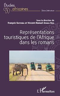 Télécharger le livre :  Représentations touristiques de l'Afrique dans les romans