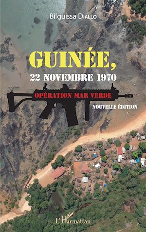 Téléchargez le livre :  Guinée, 22 novembre 1970. Opération Mar Verde (nouvelle édition)