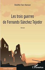 Télécharger le livre :  Les trois guerres de Fernando Sánchez Tejedor