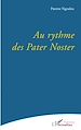 Télécharger le livre :  Au rythme des Pater Noster