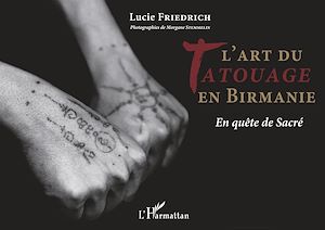 Téléchargez le livre :  L'art du tatouage en Birmanie
