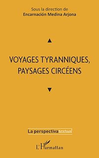 Télécharger le livre :  Voyages tyranniques, paysages circéens