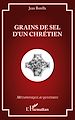 Télécharger le livre :  Grains de sel d'un chrétien