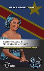 Télécharger le livre :  Ma loi sur la gratuité des soins de la maternité.