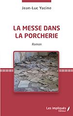 Télécharger le livre :  La messe dans la porcherie