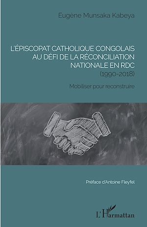 Téléchargez le livre :  L'épiscopat catholique congolais au défi de la réconciliation nationale en RDC (1990-2018)