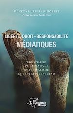 Télécharger le livre :  Liberté, droit et responsabilité médiatiques