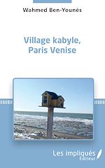 Télécharger le livre :  Village kabyle, Paris Venise