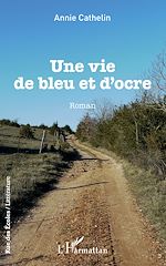 Télécharger le livre :  Une vie de bleu et d'ocre