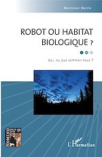 Télécharger le livre :  Robot ou habitat biologique ?