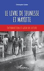 Télécharger le livre :  Le livre de jeunesse et Mayotte