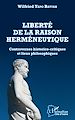 Télécharger le livre :  Liberté de la raison herméneutique